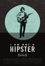 Watch I Am Not a Hipster Primewire