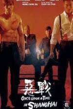 Watch Once Upon a Time in Shanghai Primewire