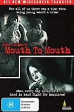 Watch Mouth to Mouth Primewire