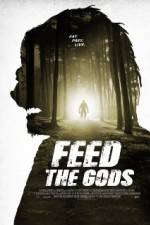 Watch Feed the Gods Primewire