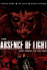 Watch The Absence of Light Primewire