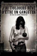 Watch J'ai toujours reve d'etre un gangster or I always wanted to be a gangster Primewire
