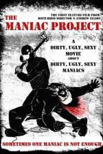 Watch The Maniac Project Primewire