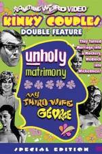 Watch Unholy Matrimony Primewire