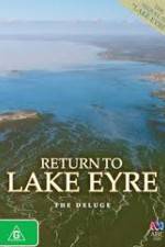 Watch Return To Lake Eyre The Deluge Primewire