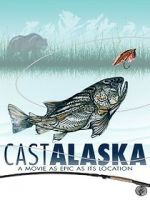 Watch Cast Alaska Primewire
