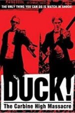 Watch Duck! The Carbine High Massacre Primewire