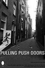 Watch Pulling Push Doors Primewire