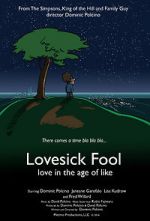Watch Lovesick Fool - Love in the Age of Like Primewire