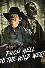 Watch From Hell to the Wild West Primewire