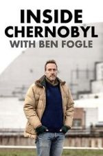 Watch Inside Chernobyl with Ben Fogle Primewire