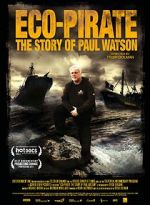 Watch Eco-Pirate: The Story of Paul Watson Primewire