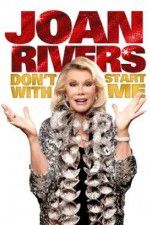 Watch Joan Rivers: Don\'t Start with Me Primewire