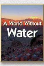 Watch A World Without Water Primewire