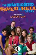 Watch The Unauthorized Saved by the Bell Story Primewire