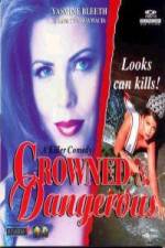 Watch Crowned and Dangerous Primewire