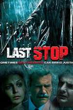 Watch The Last Stop Primewire