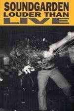 Watch Soundgarden: Louder Than Live Primewire
