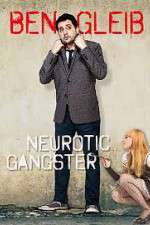 Watch Ben Gleib: Neurotic Gangster Primewire