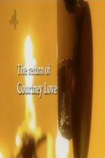 Watch The Return of Courtney Love Primewire