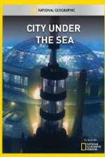 Watch National Geographic City Under the Sea Primewire