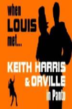 Watch When Louis Met Keith Harris and Orville Primewire