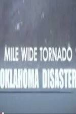 Watch Mile Wide Tornado: Oklahoma Disaster Primewire