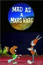 Watch Mad as a Mars Hare Primewire