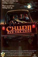 Watch C.H.U.D. II - Bud the Chud Primewire