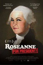 Watch Roseanne for President Primewire