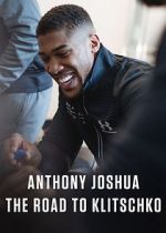 Watch Anthony Joshua: The Road to Klitschko Primewire