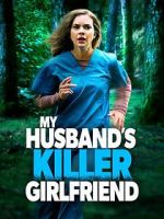 Watch My Husband\'s Killer Girlfriend Primewire