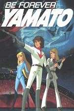 Watch Be Forever Yamato Primewire