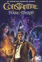 Watch DC Showcase: Constantine - The House of Mystery Primewire