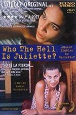 Watch Who the Hell Is Juliette? Primewire
