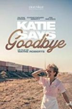 Watch Katie Says Goodbye Primewire