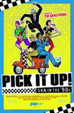 Watch Pick It Up! - Ska in the \'90s Primewire