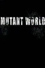 Watch Mutant World Primewire