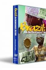 Watch Brazil: An Inconvenient History Primewire
