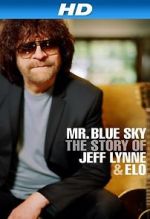 Watch Mr Blue Sky: The Story of Jeff Lynne & ELO Primewire
