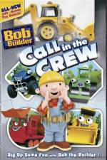 Watch Bob The Builder Call In The Crew Primewire