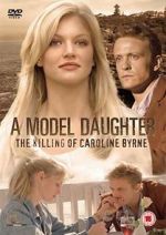 Watch A Model Daughter: The Killing of Caroline Byrne Primewire