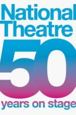 Watch Live from the National Theatre: 50 Years on Stage Primewire