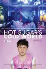 Watch Hot Sugar's Cold World Primewire