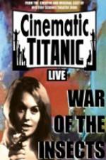Watch Cinematic Titanic War Of The Insects Primewire