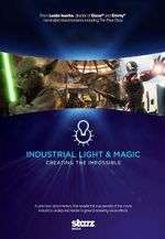 Watch Industrial Light & Magic: Creating the Impossible Primewire