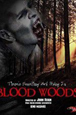 Watch Blood Woods Primewire