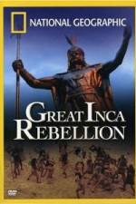 Watch National Geographic: The Great Inca Rebellion Primewire