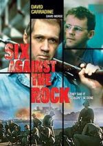 Watch Six Against the Rock Primewire