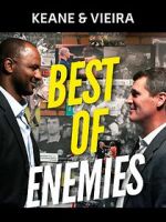 Watch Keane & Vieira: Best of Enemies Primewire